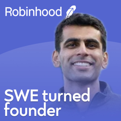 Robinhood SWE Turned $1B+ Founder on Non-Linear Careers, Being Jaded About Promos, Startup Learnings