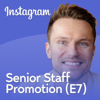 Instagram Senior Staff Eng (IC7) On 3 Promos Through Redefining Expectations (Career Story)