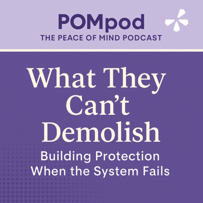 Episode 26: What They Can’t Demolish—Building Protection When the System Fails