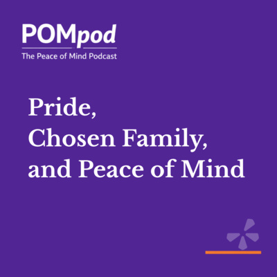 Pride, Chosen Family, and Peace of Mind