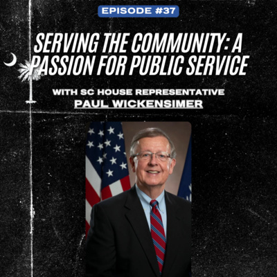 Representative Paul Wickensimer: Serving the Community with a Passion for Public Service | EP 37