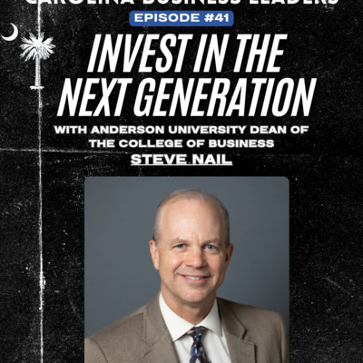 Steve Nail: From Corporate Executive to Leading the Next Generation | EP 41