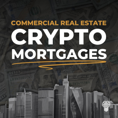 Crypto Mortgages Are Coming | Deep Dive