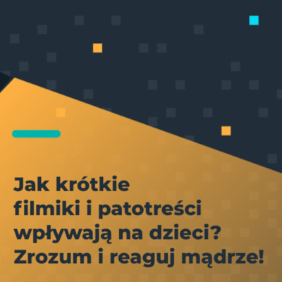 7. Patotreści i brainroty – co oglądają dzieci w internecie i jakie to ma konsekwencje?