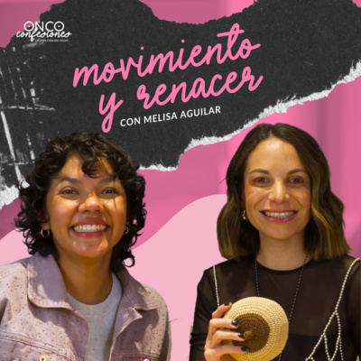 Oncoconfesiones EP4 | Moverse para Sanar: Cómo el movimiento me ayudó a sobrevivir a la quimio.