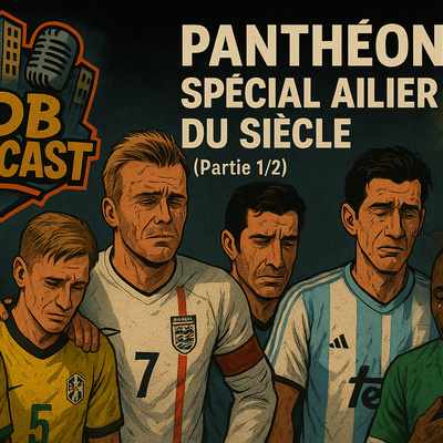 🎙️ BDB PODCAST #20 – PANTHÉON : L’Ailier du XXIe Siècle