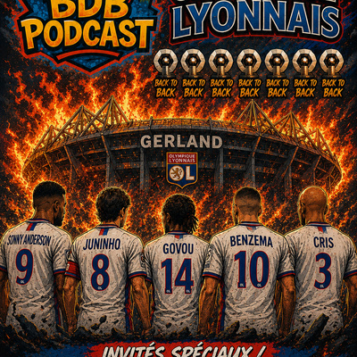 🎙️ BDB PODCAST #36 — Le Panthéon de l’OL avec Le Tiers, Yannis et Sofiane 🦁