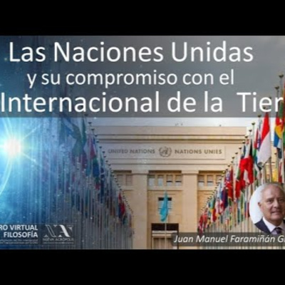 Las Naciones Unidas y su compromiso con el Día Internacional de la Madre Tierra. J.M. de Faramiñán