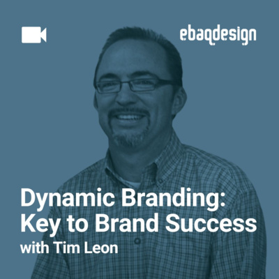 Dynamic Branding: Key to Brand Success with Tim Leon