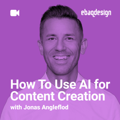 How To Use AI for Content Creation with Jonas Angleflod