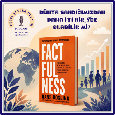 #35 - Dünya Sandığımızdan Daha İyi Bir Yer Olabilir Mi?