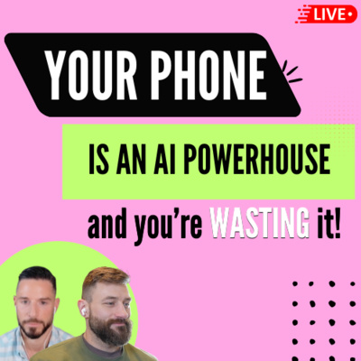 Your phone is an AI powerhouse and you're likely WASTING it - Ep 26 - Mostly Humans