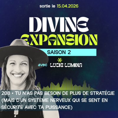 208 • Tu n’as pas besoin de plus de stratégie (mais d’un système nerveux qui se sent en sécurité avec ta puissance)