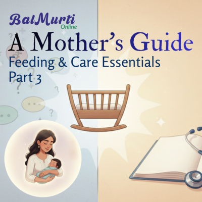 S1E43 - What Not to Give Your Baby, Even If Elders Recommend It