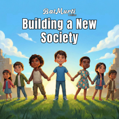 S1E76 - Building a New Society Starts With Children
