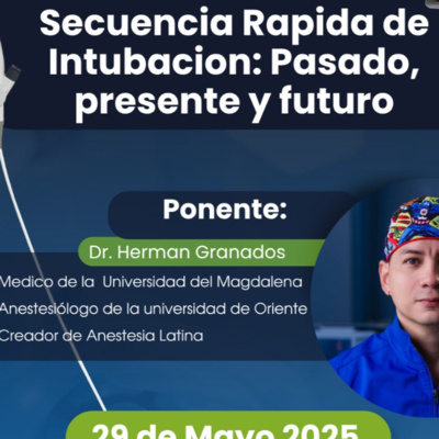 Resumen Secuencia Rápida de Intubación: pasado, presente y futuro