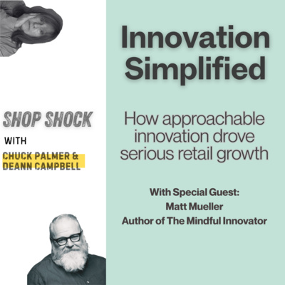 Innovation Simplified: How approachable innovation drove serious retail growth