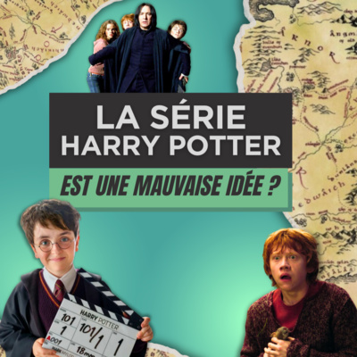 La série HARRY POTTER est une MAUVAISE idée ?