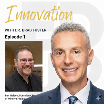 EdUp Innovation: Episode 1, Ben Nelson - Minerva Project