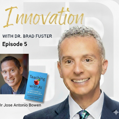 EdUp Innovation: Episode 5, Dr. José Antonio Bowen