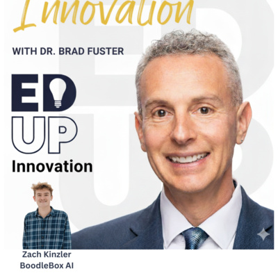 EdUp Innovation: Episode 11, Zach Kinzler, BoodleBox AI