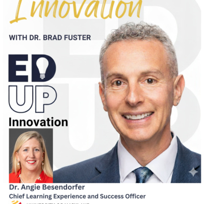 EdUp Innovation: Episode 26, Dr. Angie Besendorfer, University of Maryland Global Campus 