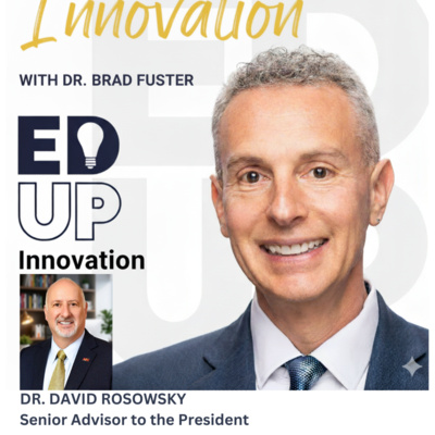 EdUp Innovation: Episode 29, Dr. David Rosowsky, Arizona State University 