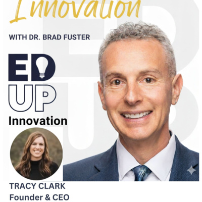 EdUp Innovation: Episode 31, Tracy Clark, Building Thinkers