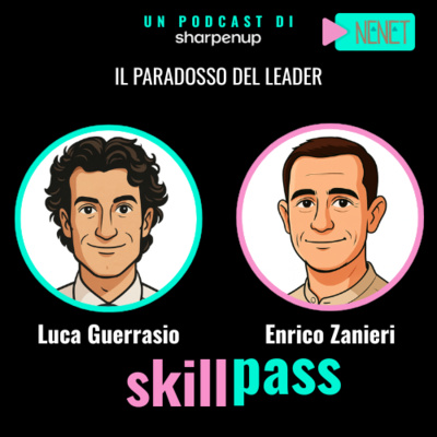 Il paradosso del leader - con Enrico Zanieri- S01E03