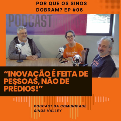 CIT Novo Hamburgo - como a inovação e a educação estão transformando o Vale do Sinos - Ep #06