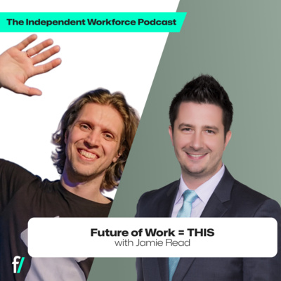 👑 Why Smart Companies Replace Agencies with Freelancers | The Independent Workforce | Jamie Read