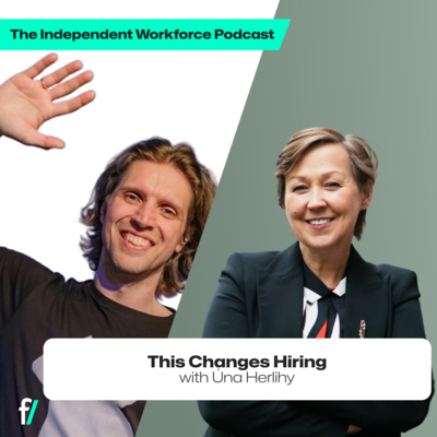 💪 How to Build High-Performing Teams Without Hiring FTE | The Independent Workforce | Úna Herlihy