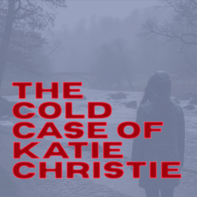 The Cold Case of Katie Christie - Episode 3