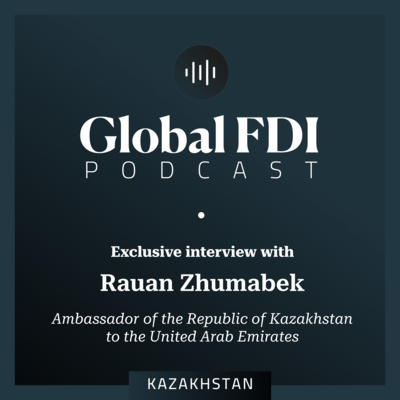 Kazakhstan: Interview with Rauan Zhumabek, Ambassador of the Republic of Kazakhstan to the United Arab Emirates
