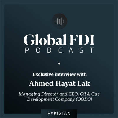 Pakistan: Interview with Ahmed Hayat Lak, Managing Director and CEO, Oil & Gas Development Company (OGDC)