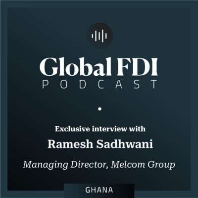 Ghana: Interview with Ramesh Sadhwani, Managing Director, Melcom Group