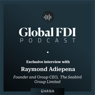 Ghana: Interview with Raymond Adiepena, Founder and Group CEO, The Seabird Group Limited