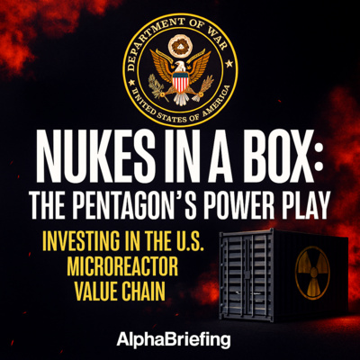 Nukes in a Box: The Pentagon's Power Play - Investing in the US Microreactor Value Chain