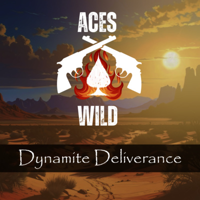 Aces Wild: Dynamite Deliverance (Ep. 5)