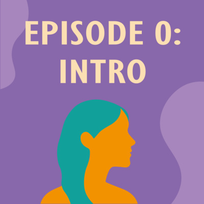 Ep. 0 – Introduction