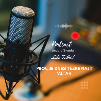#16 Proč je dnes tak těžké najít vztah 