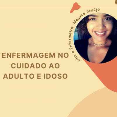 Enfermagem no cuidado à saúde do adulto e do idoso (Enfa Mayssa Araújo)