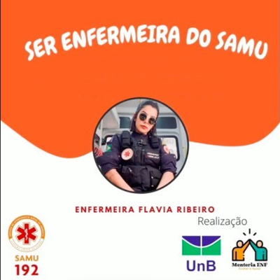Ser Enfermeira no SAMU - Enfa Flávia Ribeiro