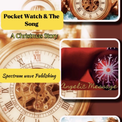 POCKET WATCH & THE SONG : A CHRISTMAS STORY by Black Pearl