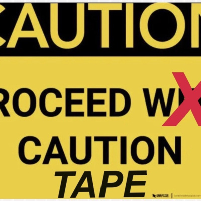  Caution Tape: Proceed w/o caution tape (Season 2)