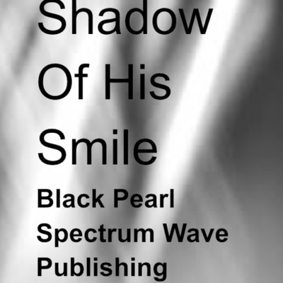 Shadow Of His Smile