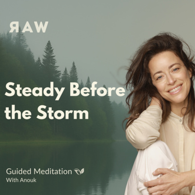 Steadiness Before the Storm: A Meditation for Anticipatory Anxiety
