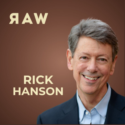 Staying Grounded in a Time of War, with Dr. Rick Hanson (Re-release)