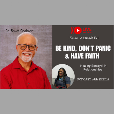 DR. BRUCE CHALMER || Healing Betrayal, Rebuilding Trust
