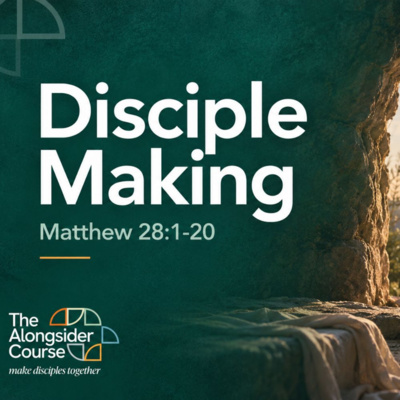 #2 'Disciple Making' (Matthew 28)